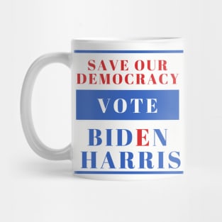 Save Our Democracy - VOTE - Biden Harris 2020 Mug